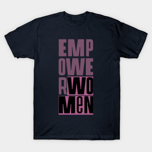 Empower Women T-Shirt by galetea